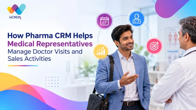 Pharma CRM Helps Medical Representatives Manage Doctor Visits